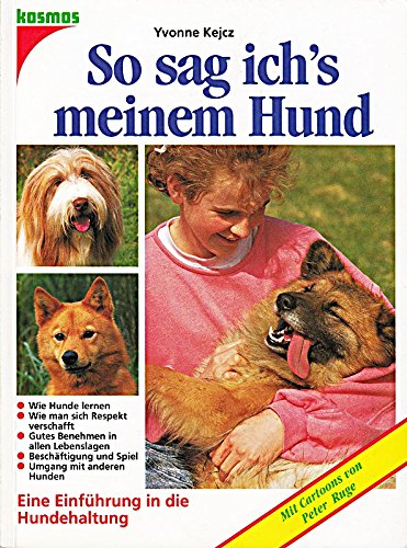 So sag ich's meinem Hund. Eine Einführung in die Hundehaltung Pets
