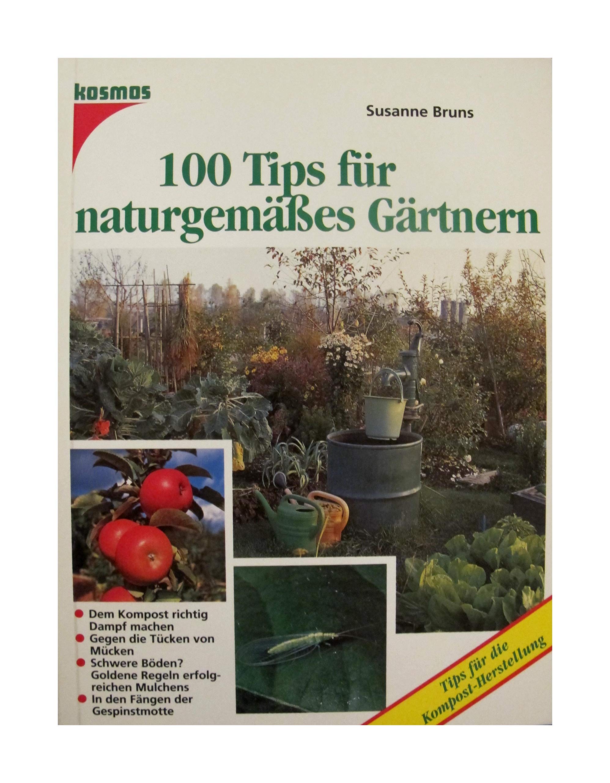 Hundert Tips für naturgemäßes Gärtnern Garden & Plants