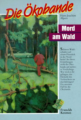 Die Ökobande, Mord am Wald Novels & Short Stories