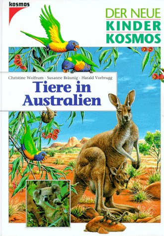 (Kosmos) Der neue Kinder-Kosmos, Tiere in Australien Non-fiction