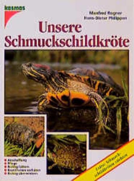 Unsere Schmuckschildkröte. Anschaffung - Pflege - Richtig füttern - Krankheiten verhüten Pets