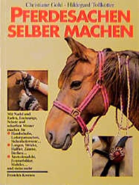 Pferdesachen selber machen: Grosse Ideen für den kleinen Geldbeutel (Reiterbibliothek bei Franckh) Business, Finance & Career