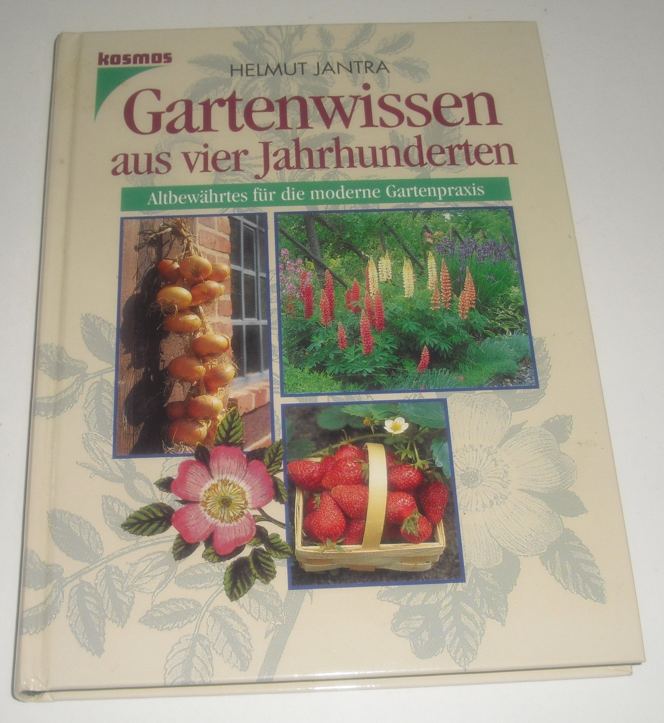Gartenwissen aus vier Jahrhunderten Garden & Plants