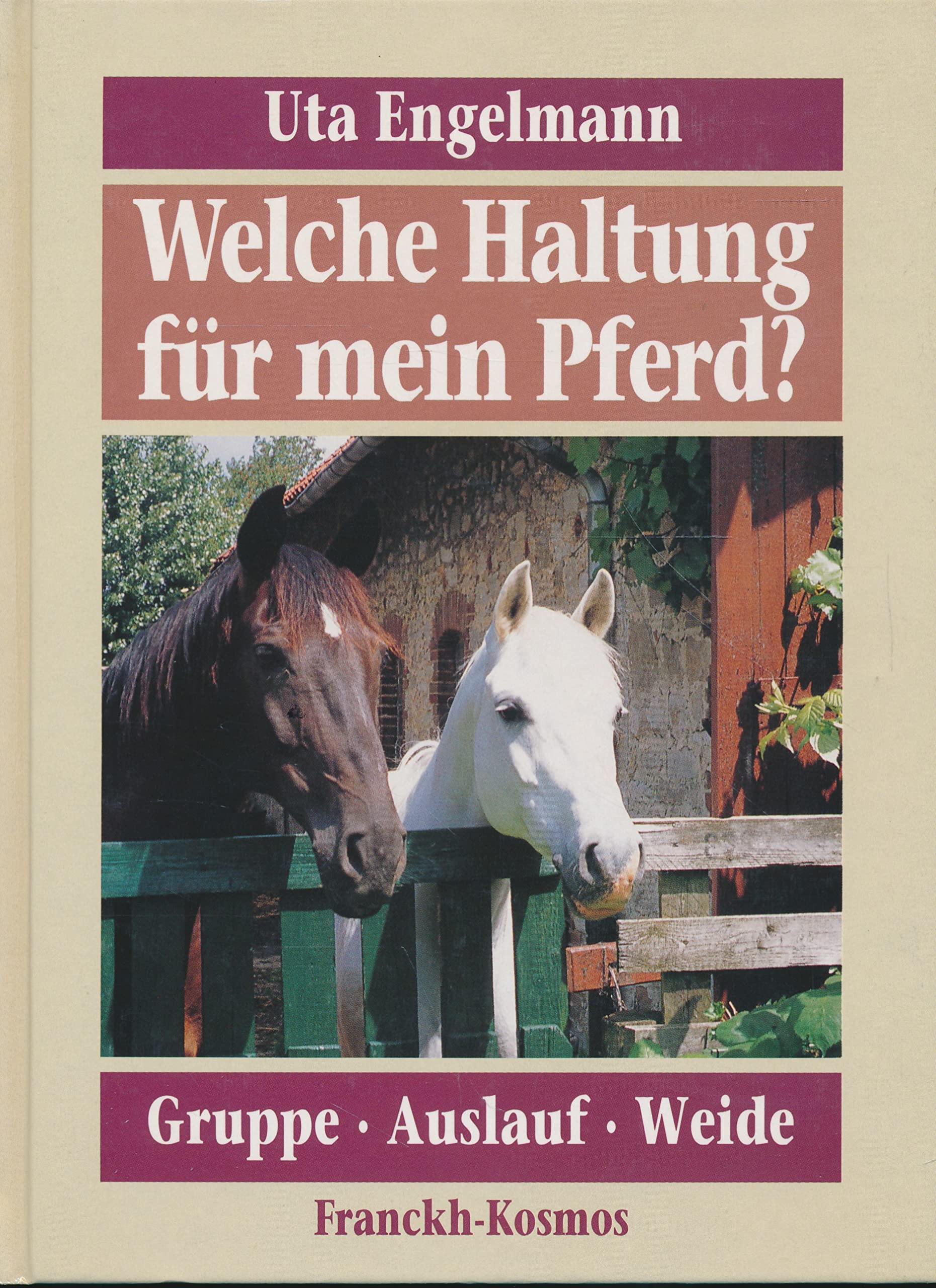 Welche Haltung für mein Pferd? Gruppe, Auslauf, Weide Books