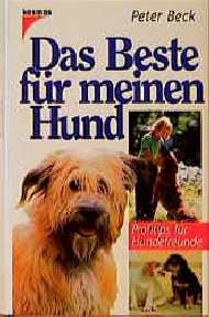 Das Beste für meinen Hund. Profitips für Hundefreunde Natural Sciences