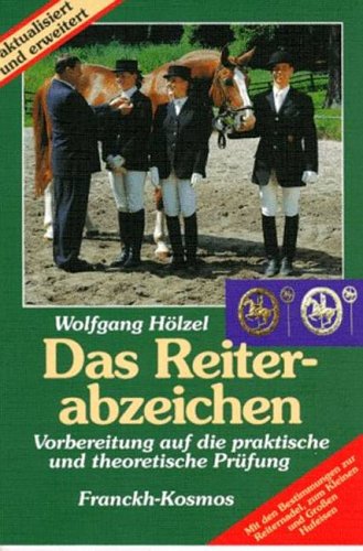 Das Reiterabzeichen. Vorbereitung auf die praktischen und theoretischen Prüfungen Pets