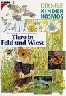 (Kosmos) Der neue Kinder-Kosmos, Tiere in Feld und Wiese Non-fiction