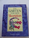 Ein Garten für den Skorpion Garden & Plants