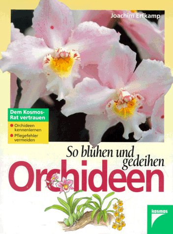 So blühen und gedeihen Orchideen. Orchideen kennenlernen. Pflegefehler vermeiden Garden & Plants