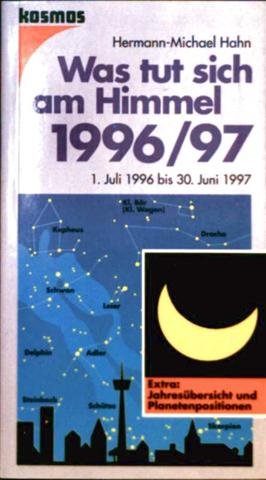 Hahn, Hermann-Michael : Was tut sich am Himmel 1996/97 Natural Sciences