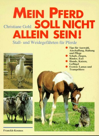 Mein Pferd soll nicht allein sein. Stall- und Weidegefährten für Pferde Natural Sciences