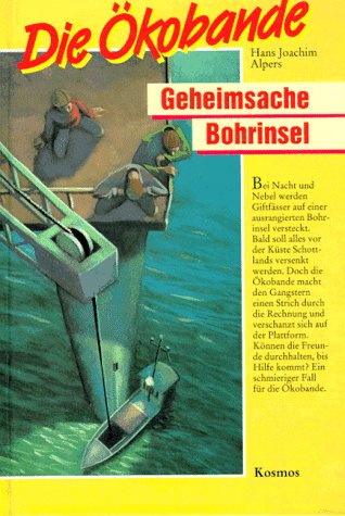 Die Ökobande, Geheimsache Bohrinsel Novels & Short Stories