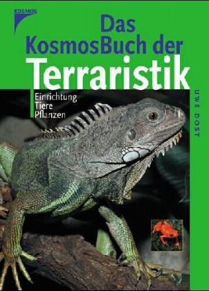 Das Kosmos-Buch der Terraristik. Einrichtung - Tiere - Pflanzen Books