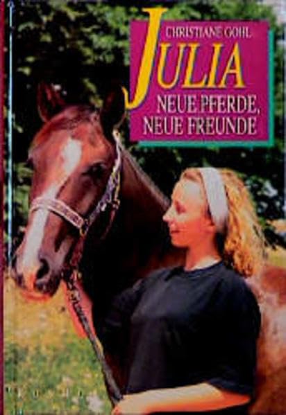 Julia - Neue Pferde, neue Freunde Books