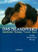 Das Islandpferd - Geschichte, Haltung, Freizeit, Sport Pets