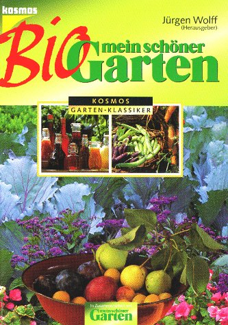 Mein schöner Bio-Garten Garden & Plants