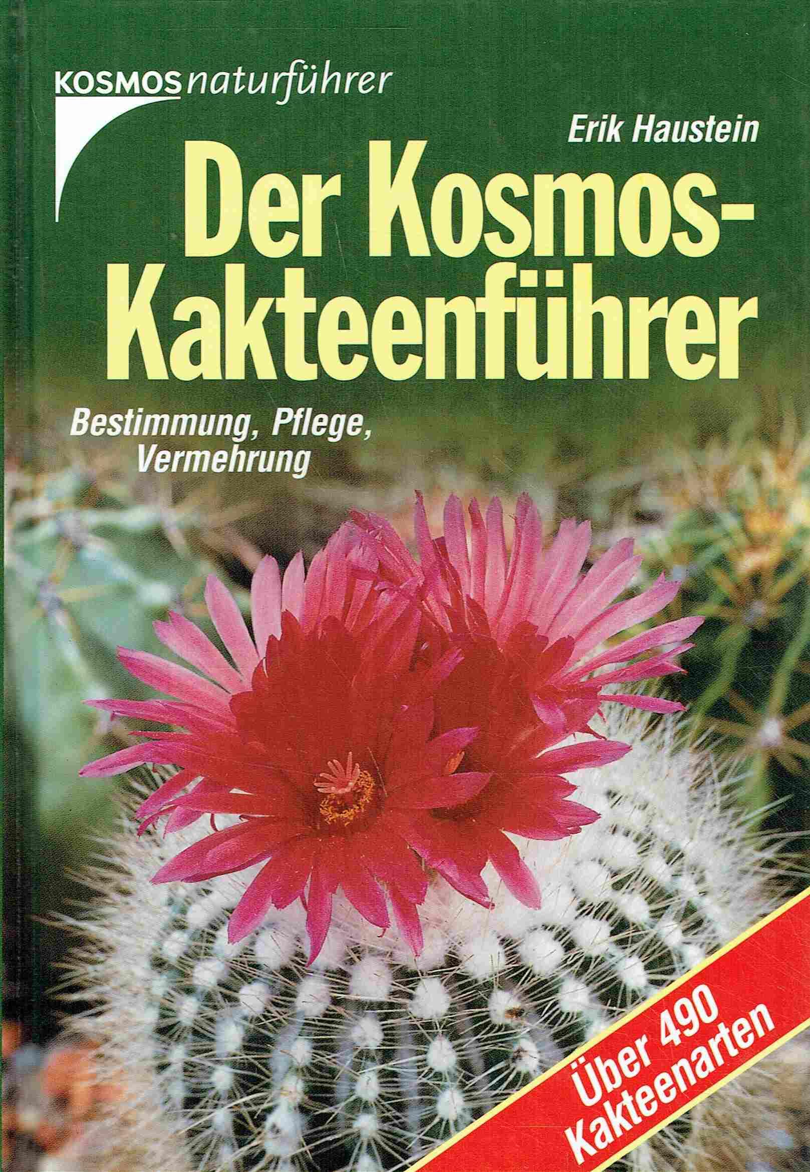 Der Kosmos-Kakteenführer: Bestimmung, Pflege, Vermehrung. Über 490 Kakteenarten Natural Sciences