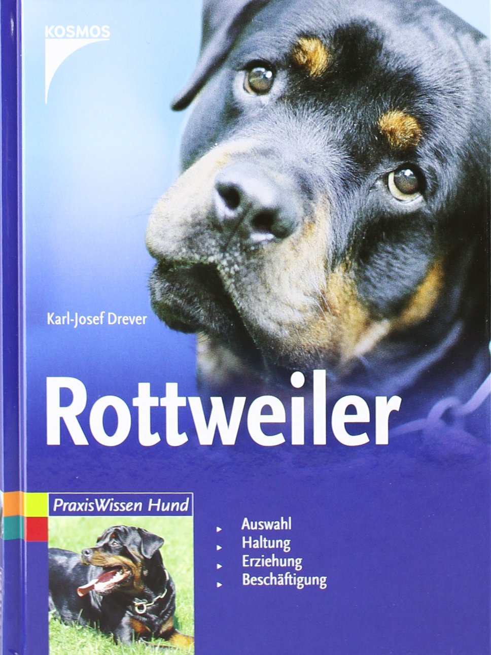 Rottweiler: Auswahl, Haltung, Erziehung, Beschäftigung Pets