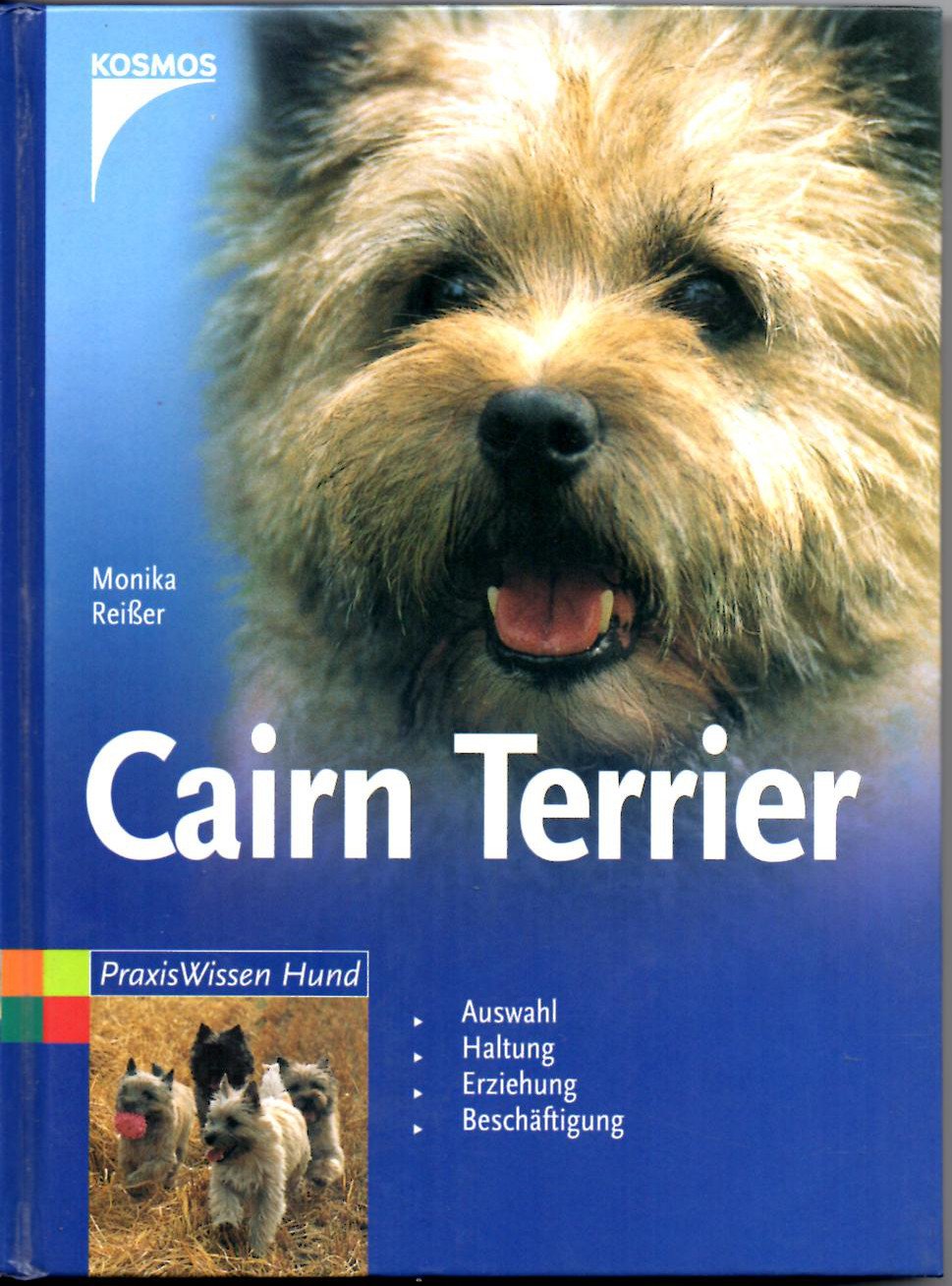 Cairn Terrier - Auswahl, Haltung, Erziehung, Beschäftigung (Praxiswissen Hund) Pets