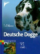 Deutsche Dogge: Auswahl - Haltung - Erziehung - Beschäftigung Pets