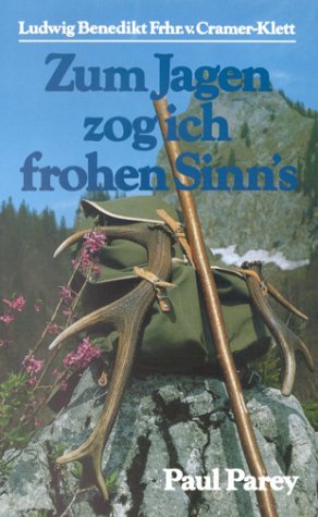 Zum Jagen zog ich frohen Sinn's. Auf Rehbock, Hahn und Hirsch Leisure & Fun