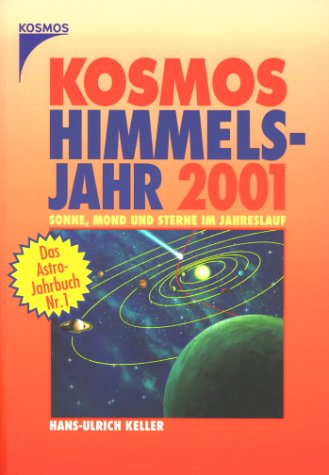 Kosmos Himmelsjahr 2001. Sonne, Mond und Sterne im Jahreslauf Natural Sciences