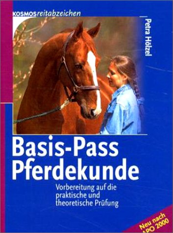 Basis-Pass Pferdekunde. Vorbereitung auf die praktische und theoretische Prüfung Pets