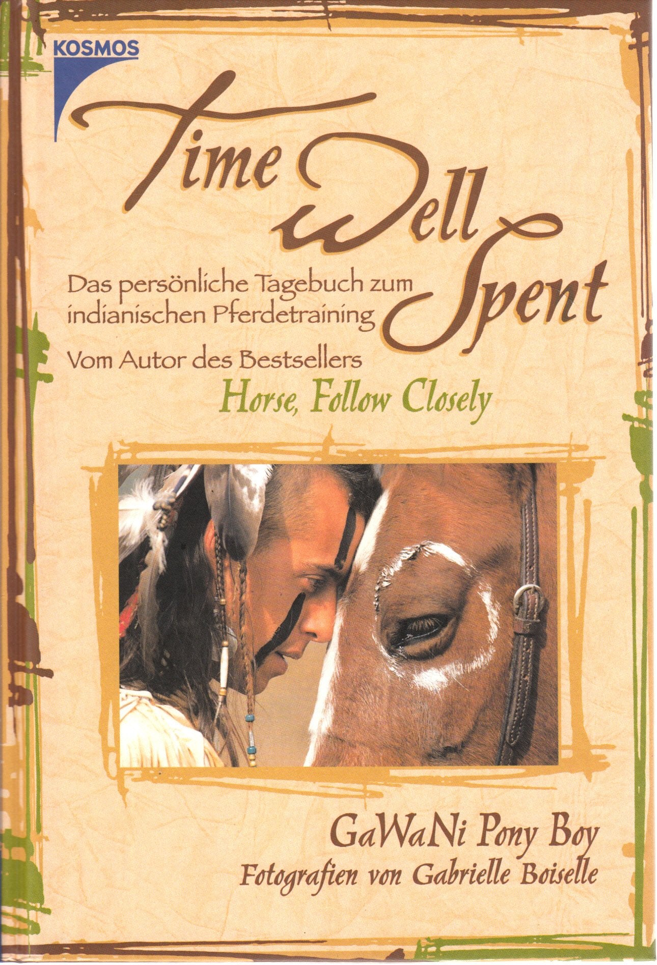 Time Well Spent: Das persönliche Tagebuch zum indianischen Pferdetraining Memories