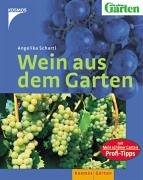 Wein aus dem Garten Garden & Plants