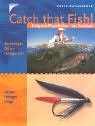 Product Image: Catch that fish!: Erfolgreich Fliegenfischen - das Praxisbuch