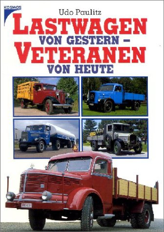 Lastwagen von gestern - Veteranen von heute Business & Technology