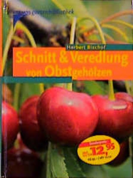 Schnitt & Veredlung von Obstgehölzen Garden & Plants Books