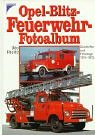 Opel-Blitz-Feuerwehr-Fotoalbum. Geschichte und Fahrzeuge 1910-1975 Living & Furnishing