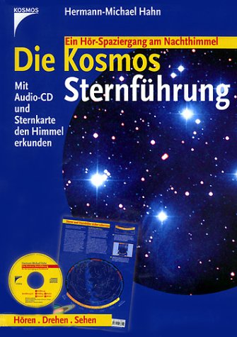 Die Kosmos Sternführung. Mit Audio-CD und Sternkarte den Himmel erkunden Natural Sciences