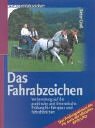 Das Fahrabzeichen: Vorbereitung auf die praktische und theoretische Prüfung für Fahrpass und Fahrabzeichen. Das Prüfungswissen der FN nach der offiziellen APO/LPO Pets