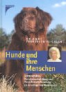 Hunde und ihre Menschen: Sozialverhalten, Verhaltensentwicklung und Hund-Mensch-Beziehung als Grundlage von Wesenstests Pets