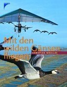 Mit den wilden Gänsen fliegen Natural Sciences