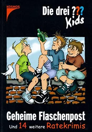 Die drei Fragezeichen-Kids: Geheime Flaschenpost und 14 weitere Ratekrimis (Die drei ??? Kids) Novels & Short Stories
