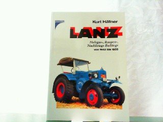 Lanz. Holzgas-, Raupen-, Nachkriegs-Bulldogs von 1942 bis 1955. Books