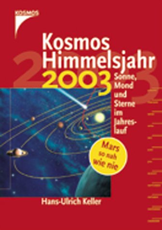 Kosmos Himmelsjahr 2003. Sonne, Mond und Sterne im Jahreslauf Natural Sciences