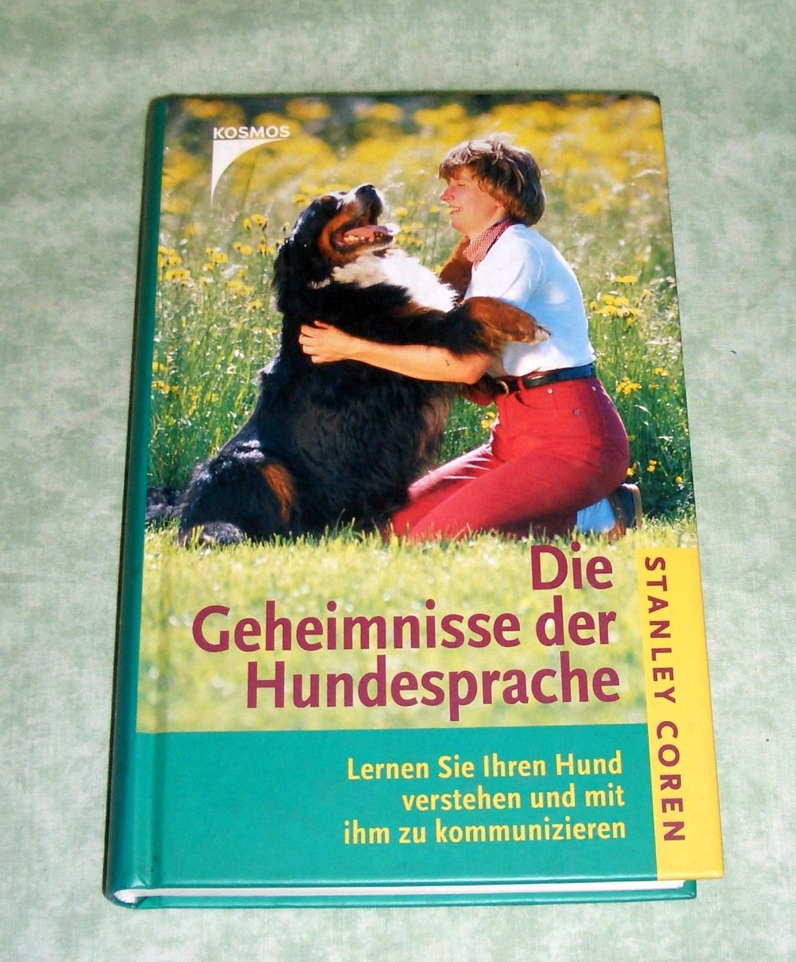 Die Geheimnisse der Hundesprache. Lernen Sie Ihren Hund verstehen und mit ihm zu kommunizieren Pets