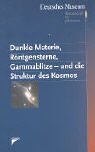 Dunkle Materie, Röntgensterne, Gammablitze - und die Struktur des Kosmos. Books
