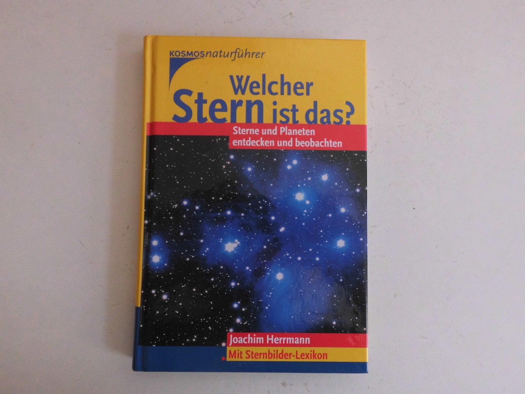 Welcher Stern ist das?. Sterne und Planeten entdecken und beobachten Natural Sciences