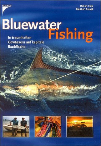 Bluewater Fishing. In traumhaften Gewäsern auf kapitale Raubfische Natural Sciences