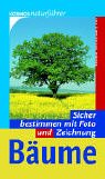 Bäume: Sicher bestimmen mit Foto und Zeichnung Garden & Plants