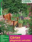 Gärten pflegeleicht und schön Garden & Plants Books