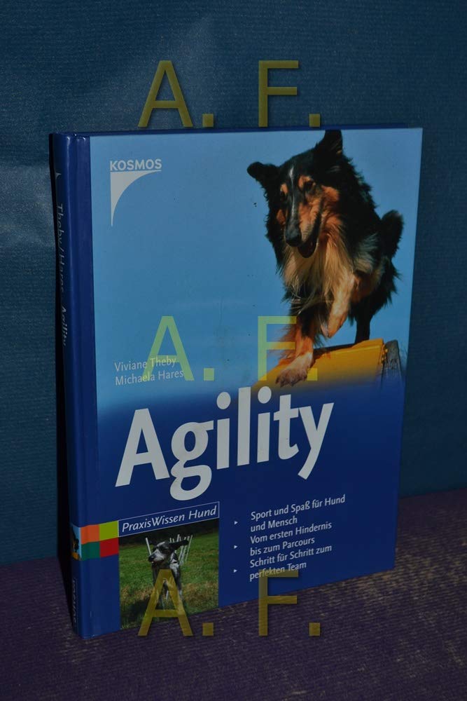 Agility: Sport und Spaß für Hund und Mensch - Vom ersten Hindernis bis zum Parc ours - Schritt für Schritt zum perfekten Team Pets