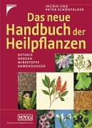 Das neue Handbuch der Heilpflanzen: Botanik, Drogen, Wirkstoffe, Anwendungen Medicine