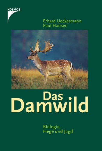 Das Damwild: Biologie, Hege und Jagd Business & Technology