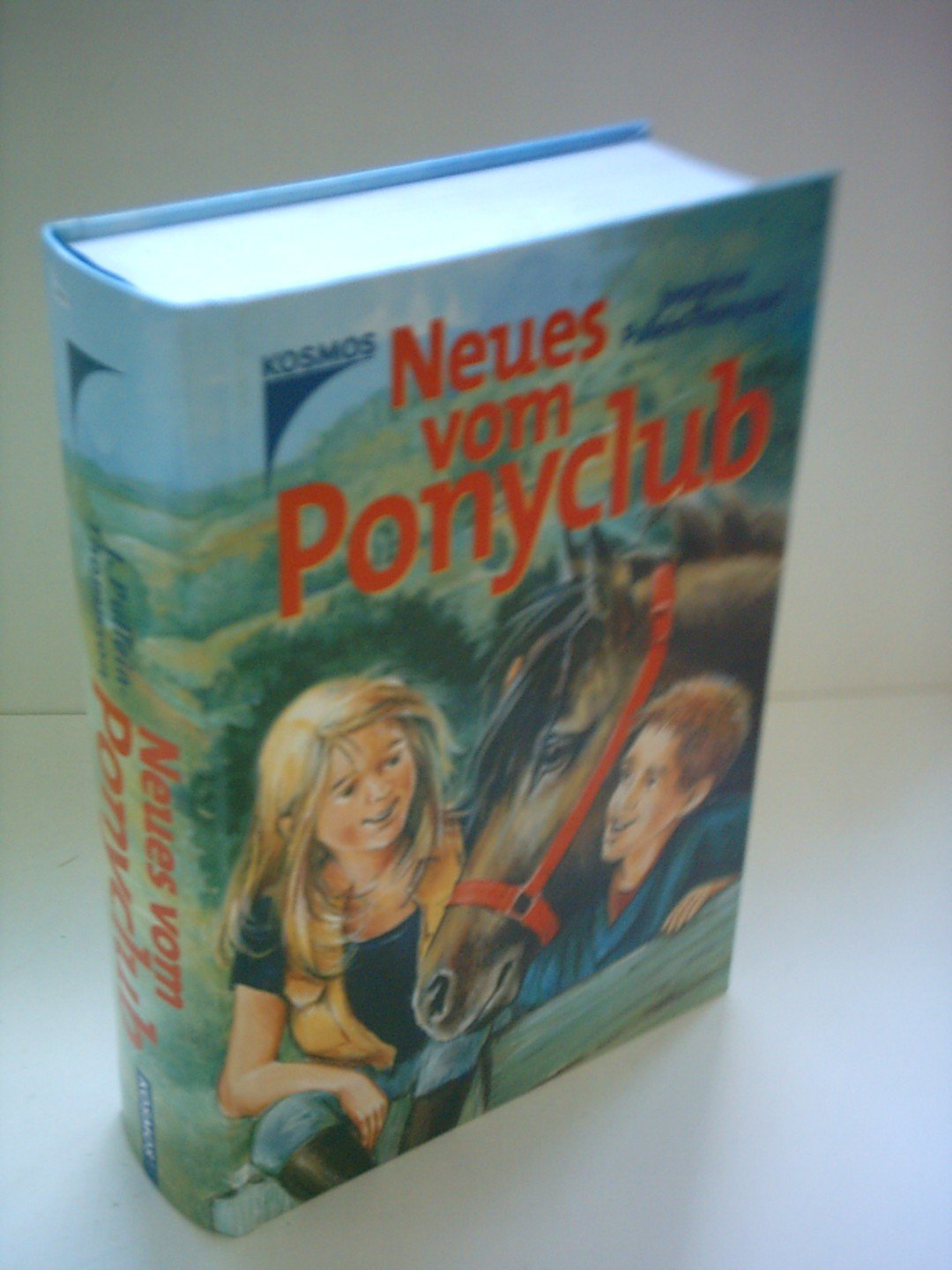 Neues vom Ponyclub: Dreifachband (Wilde Jagd im Ponyclub, Ein Reitclub sorgt für Wirbel, Turnierfieber im Ponyclub) Novels & Short Stories